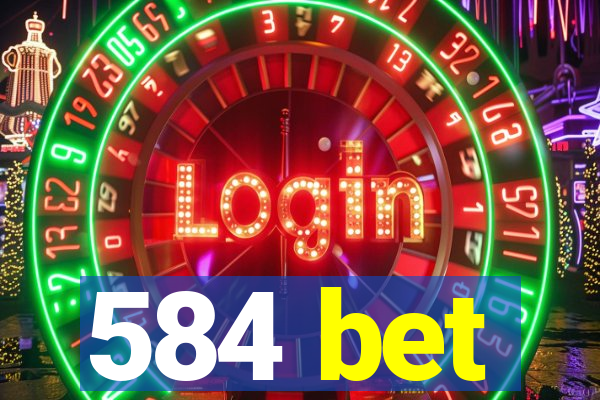 584 bet